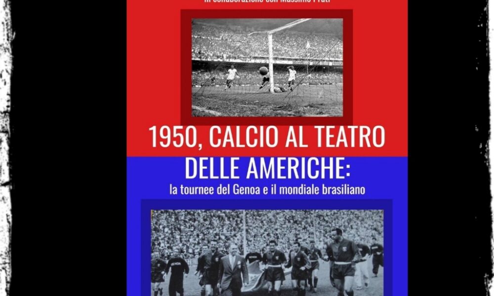 La recensione del libro “1950, Calcio al teatro delle Americhe”